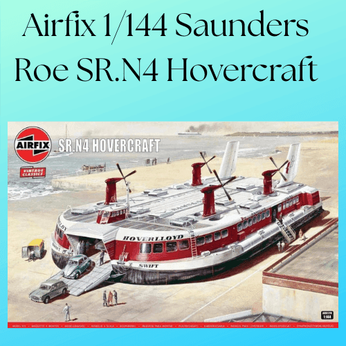 Airfix A09171V 1/144 Saunders Roe SR.N4 Hovercraft